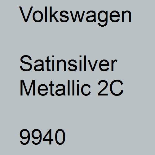 Volkswagen, Satinsilver Metallic 2C, 9940.